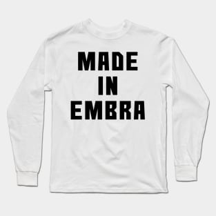 MADE IN EMBRA, Scots Language Phrase Long Sleeve T-Shirt